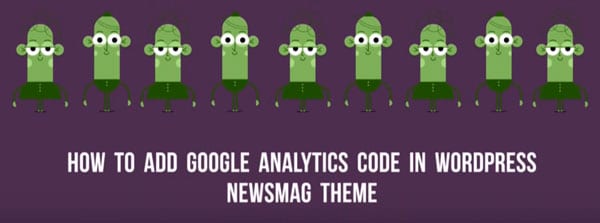 How to add Google Analytics code in WordPress Newsmag theme