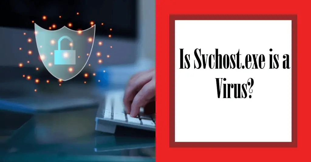 is svchost exe is a Virus or Malware (1)