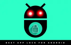 Best App Locks For Android To Secure Your Device