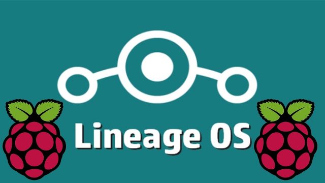 Install LineageOS on Raspberry Pi To Build own Android
