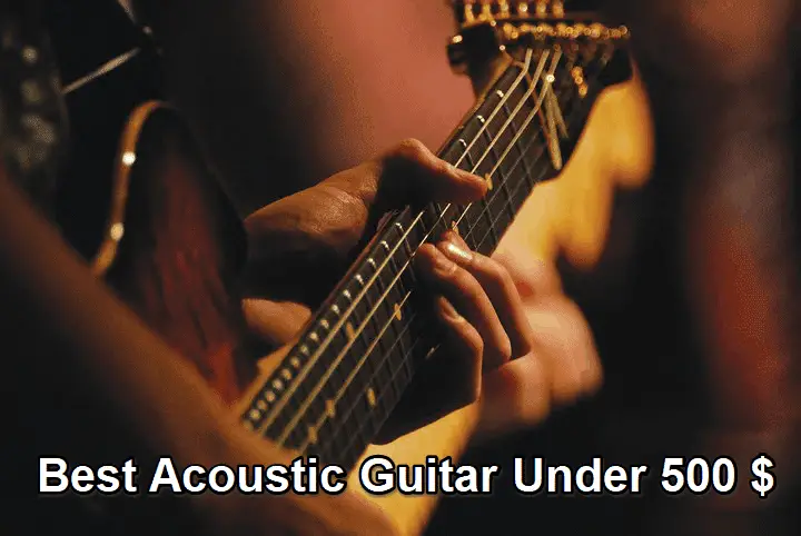11 Best Acoustic Guitar Under 500 $ in 2022 - Reviewed
