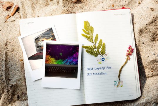 Best Laptop For 3D Modeling