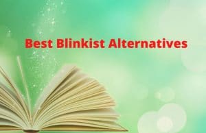 Best Blinkist Alternatives