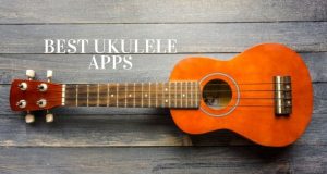 Best Ukulele Apps For All Music Lovers