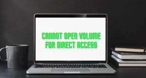 Cannot Open Volume For Direct Access