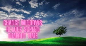 Change Windows 10 Lock Screen Timeout Time