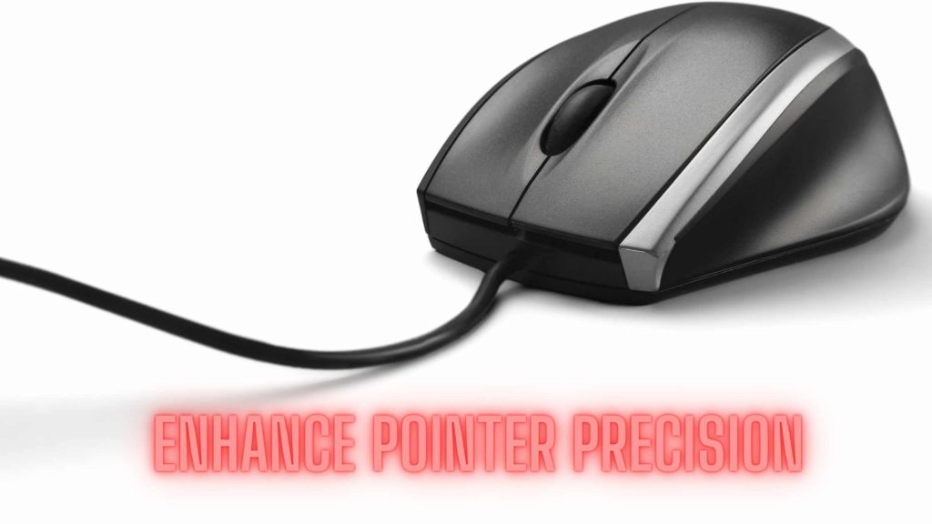 What is “Enhance Pointer Precision” in Windows 10? 🤔