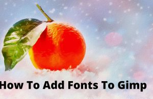 How To Add Fonts To Gimp