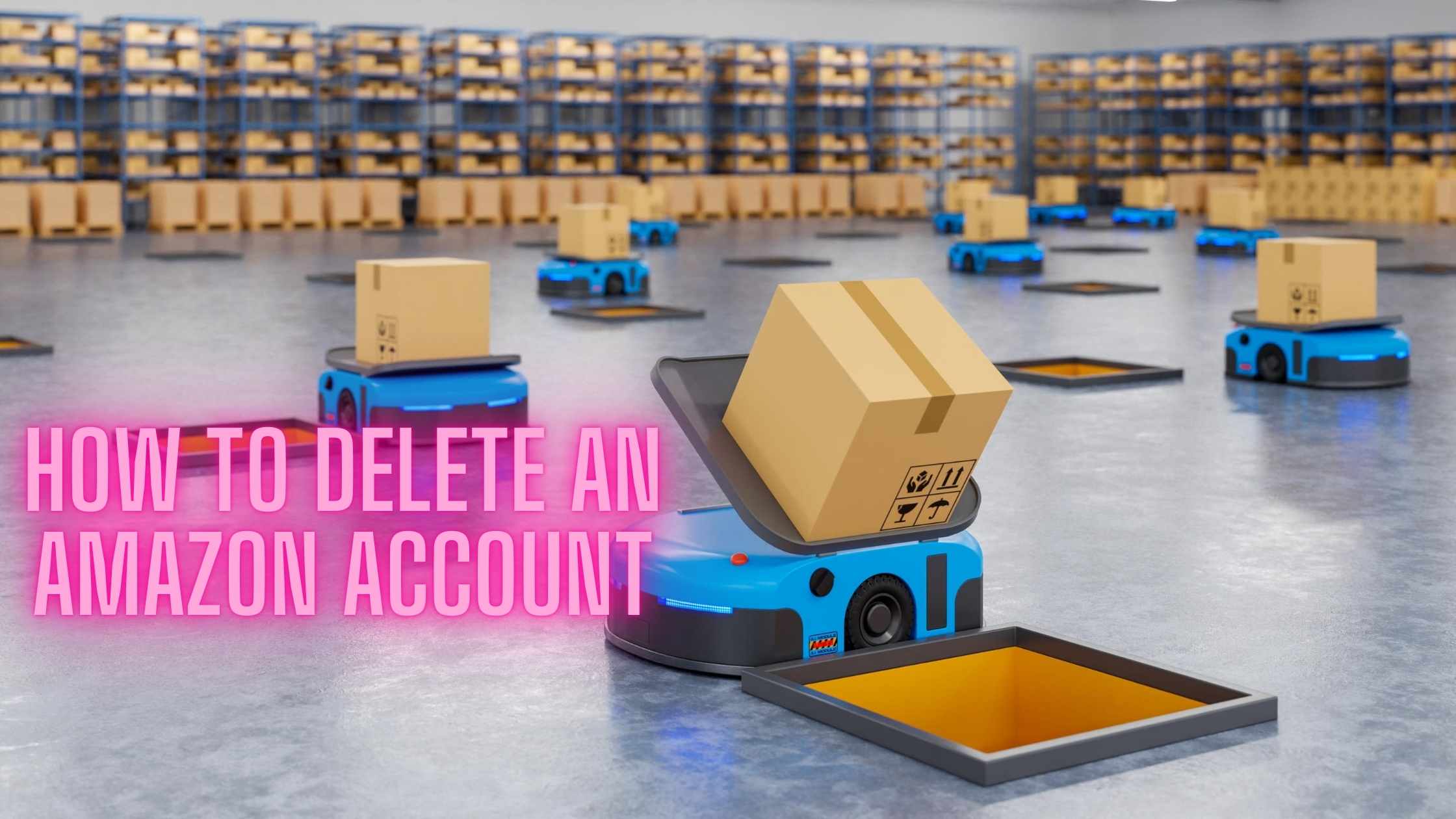 How To Delete An Amazon Account