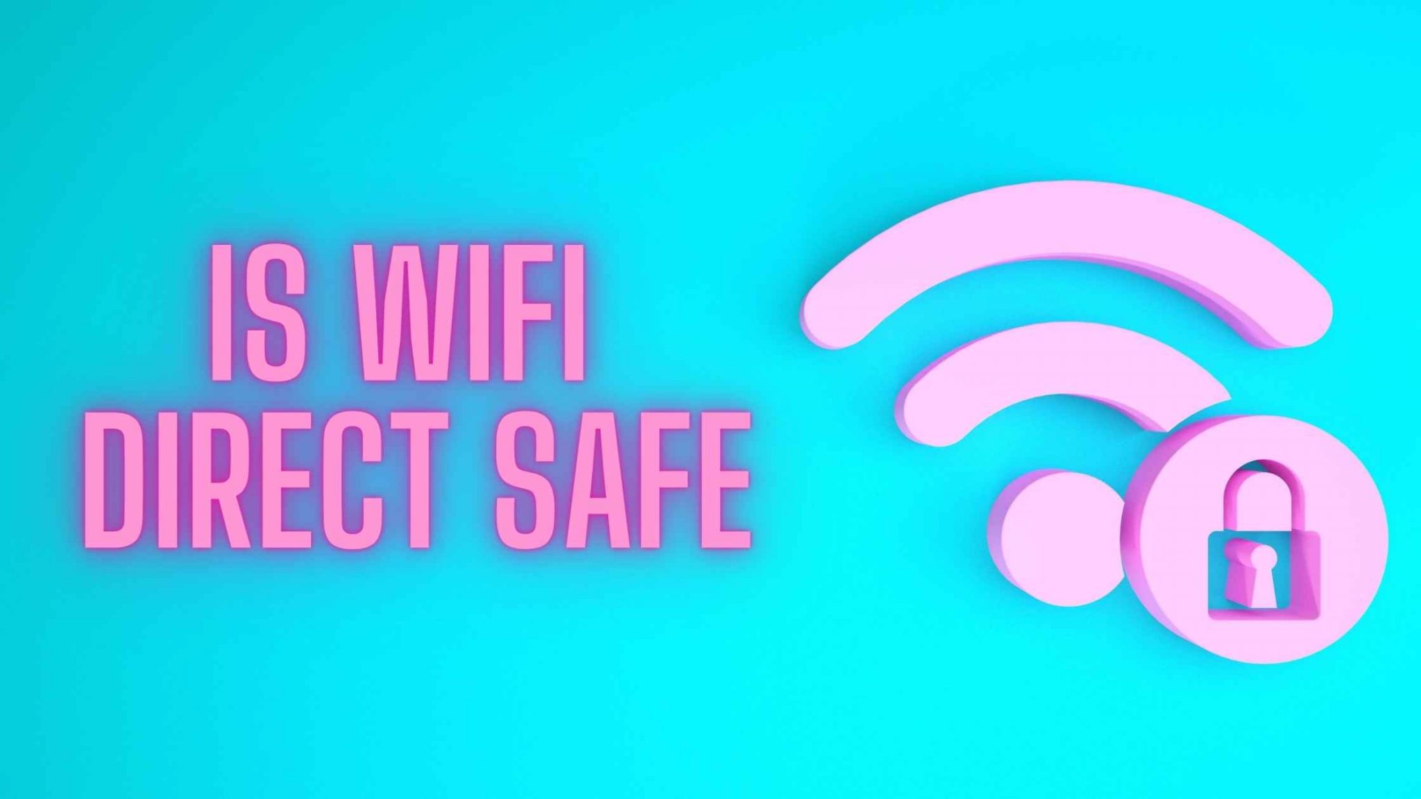 What is Wifi Direct?🤔 Is WiFi Direct safe To Use 🤴