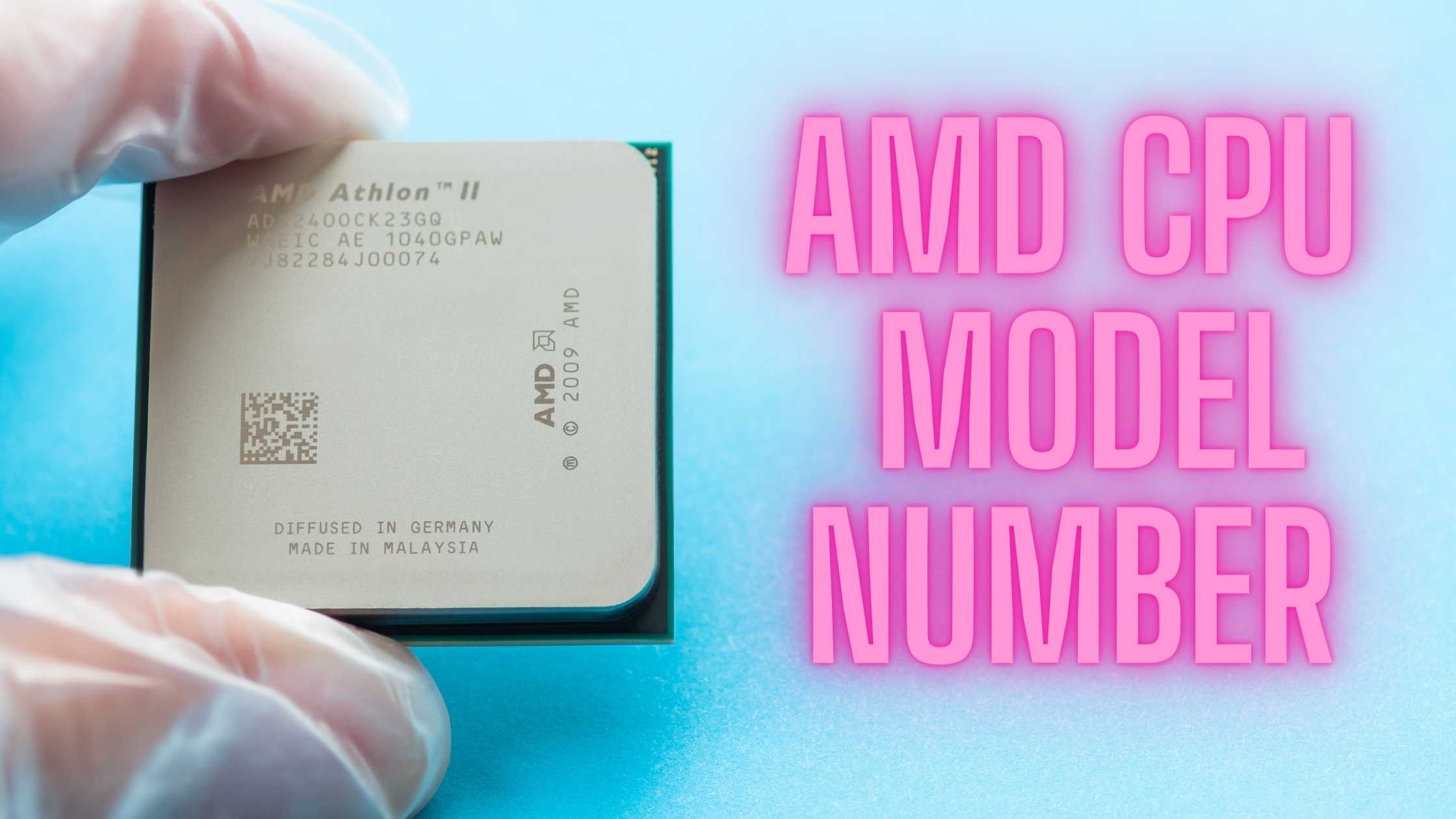 AMD CPU Model Number