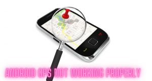 Android GPS Not Working