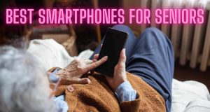 Best Smartphones For Seniors 1