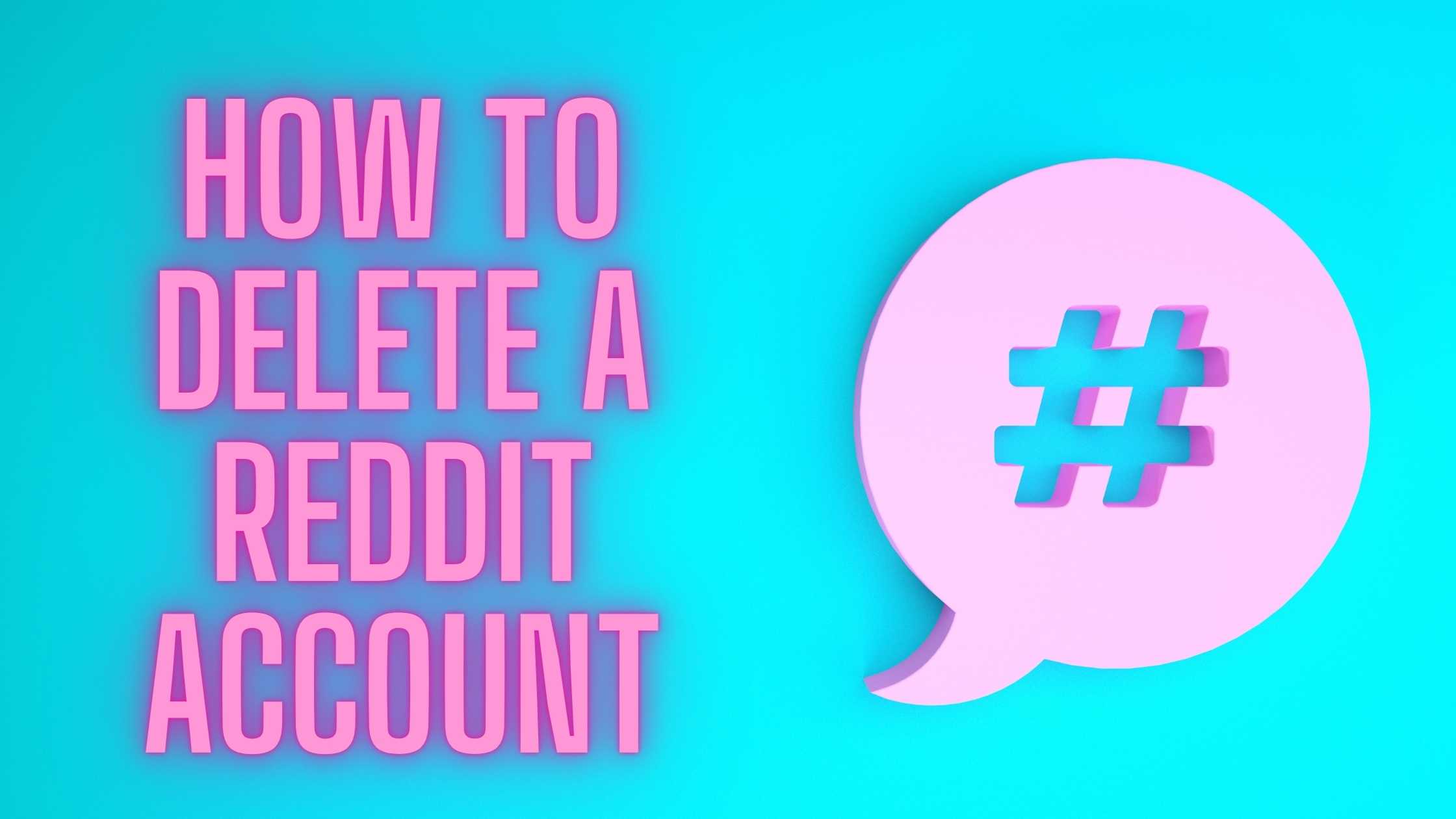 Step By Step Process On How To Delete A Reddit Account 🤴😎