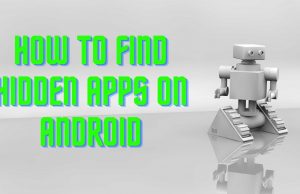 How To Find Hidden Apps On Android
