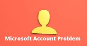 Microsoft Account Problem