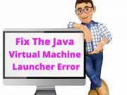 Fix The Java Virtual Machine Launcher Error
