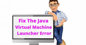 Fix The Java Virtual Machine Launcher Error