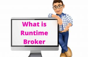 What is Runtime Broker