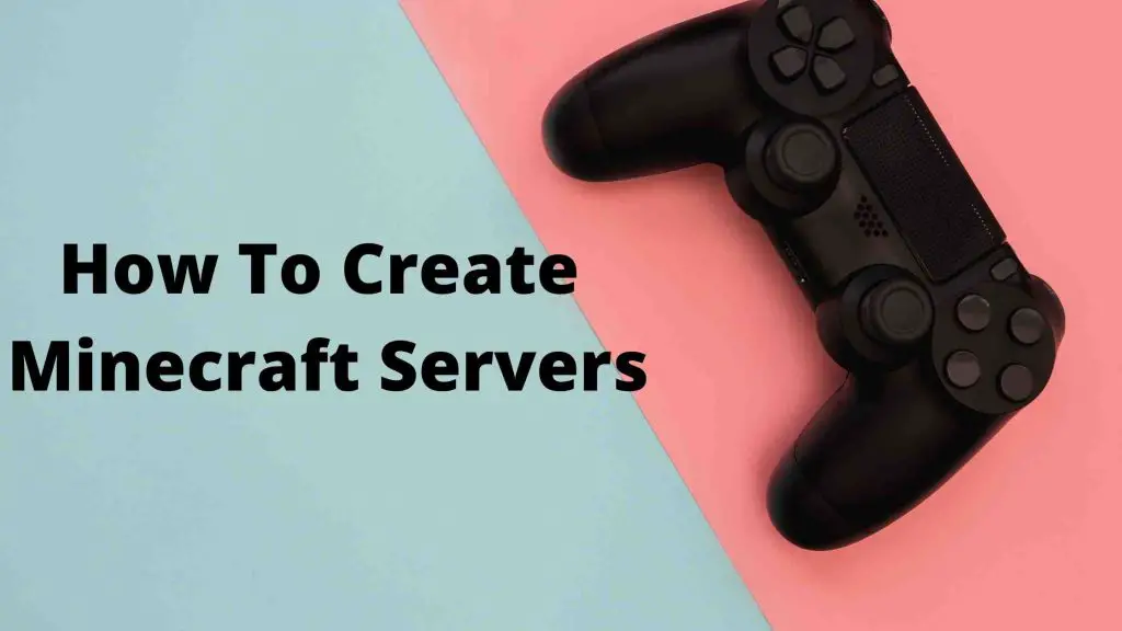 How To Create Minecraft Servers [Step-By-Step Guide] 😎