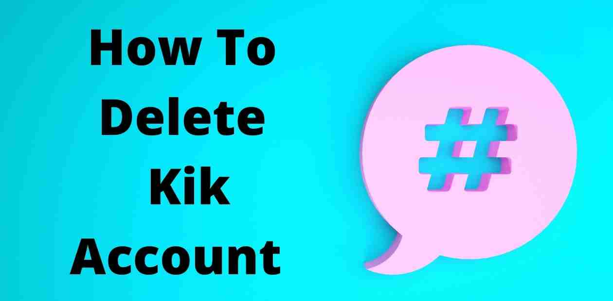 How To Delete Kik Account [StepByStep Guide] 😎🤴