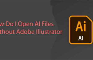 How Do I Open AI Files Without Adobe Illustrator