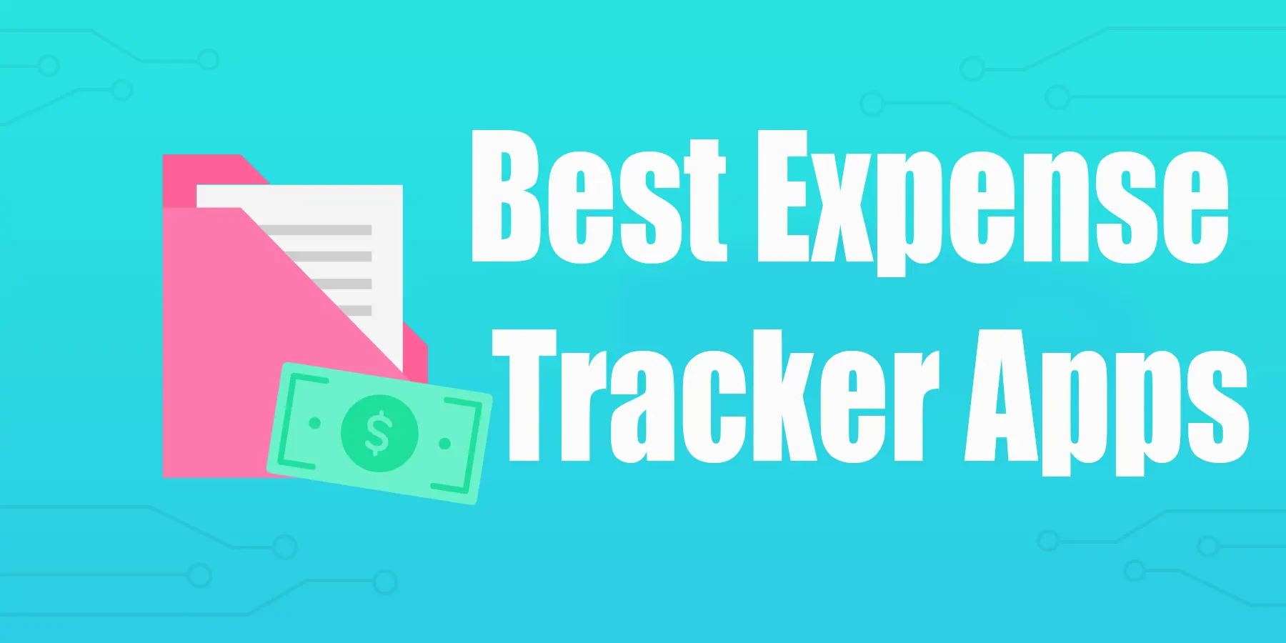 Best Expense Tracker Apps For Personal Expense Tracking