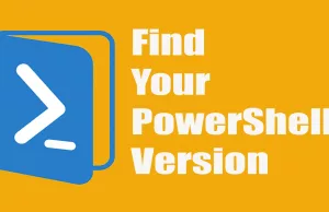 Find Your PowerShell Version