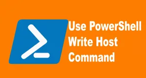 Use PowerShell Write Host Command