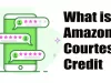 What is Amazon Courtesy Credit