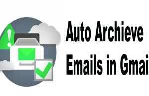Auto Archieve Emails in Gmail