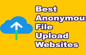 Best Anonymous File Upload Websites