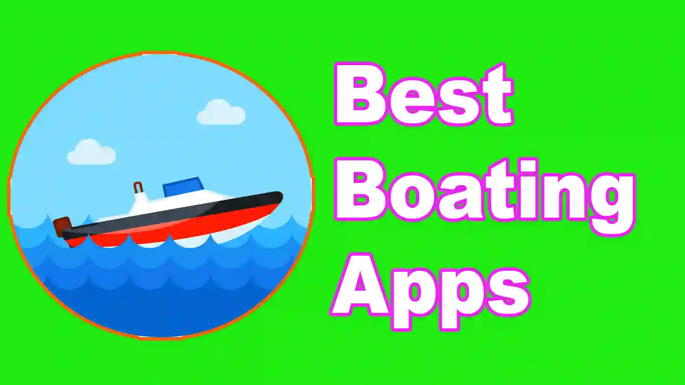21 Best Boating Apps For Boating, Sailing and Fishing [2022]
