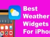 Best Weather Widgets For iPhone