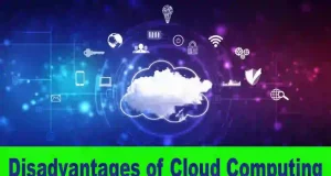 Disadvantages of Cloud Computing