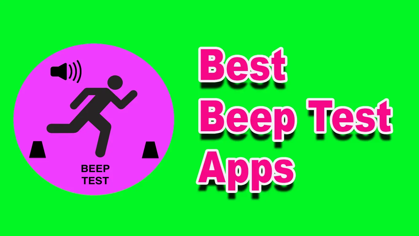 9 Best Beep Test Apps To Put Your Fitness To The Test [2024]