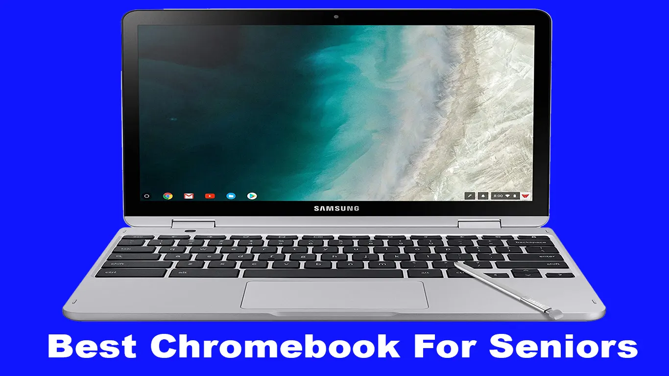 7 Best Chromebook For Seniors To Simplify Your Life [2023]