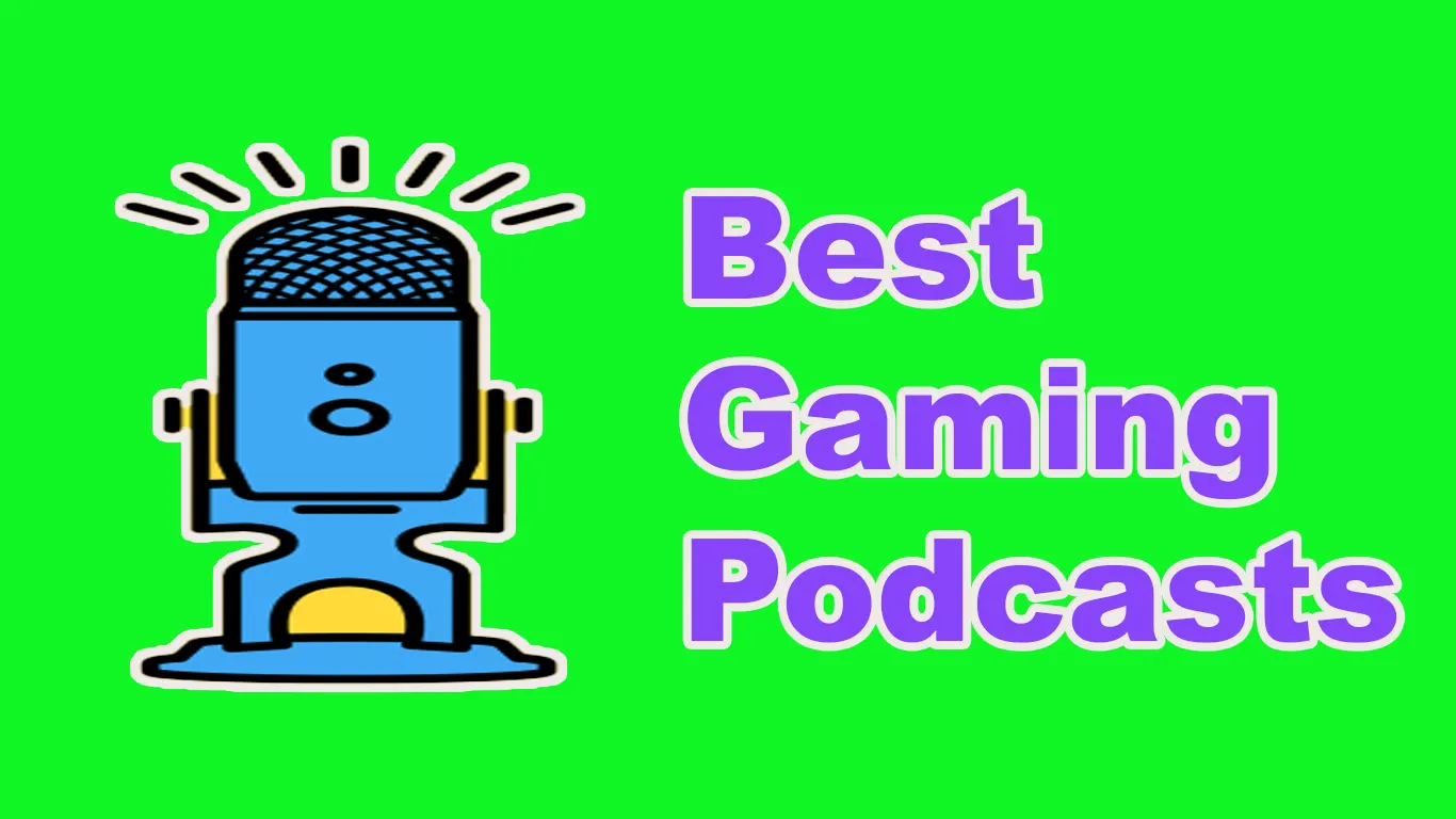 15 Best Gaming Podcasts To Level up with Gaming [2022]