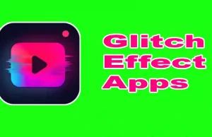 Best Glitch Effect Apps 7