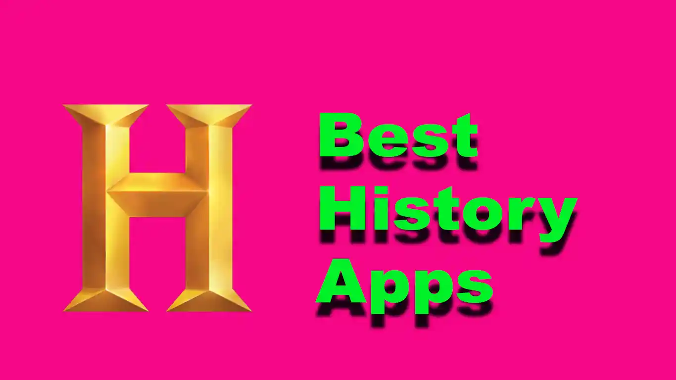 11 Best History Apps To Carry a Knowledge Box in Your Mobile