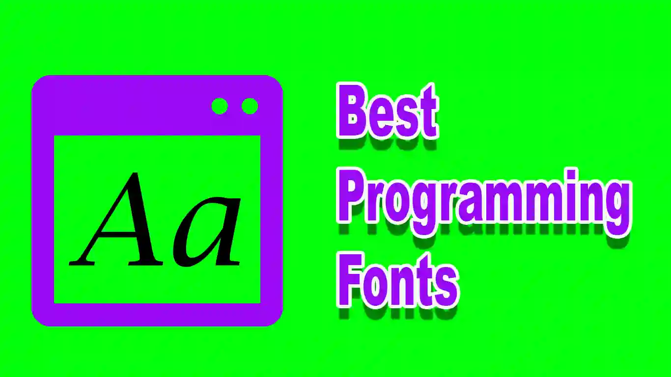 19 Best Programming Fonts To Reduces The Tiredness [2025]