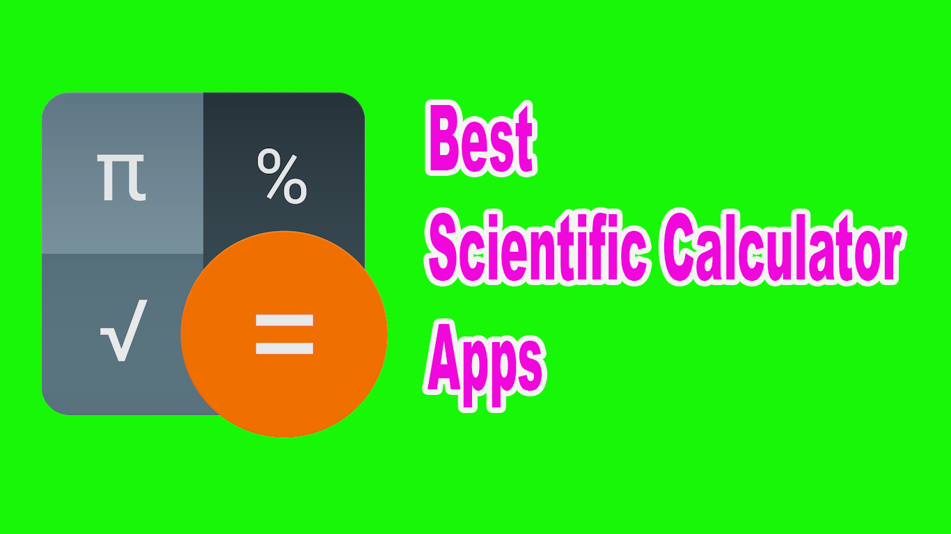 11 Best Scientific Calculator Apps For Simplicity Usability