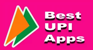 Best UPI Apps
