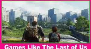Games Like The Last of Us 4