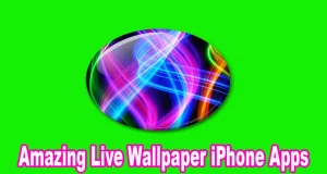 Amazing Live Wallpaper iPhone Apps