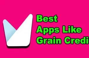 Best Apps Like Grain Credit