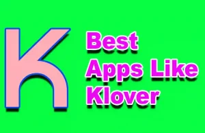 Best Apps like Klover 2