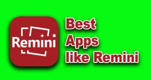Best Apps like Remini