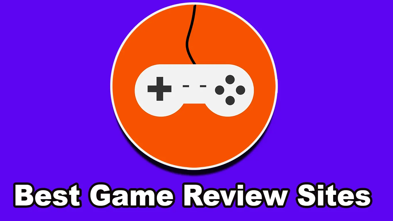 9 Top Game Review Sites For Expert Gaming Reviews [2024]