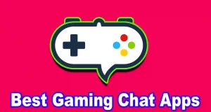 Best Gaming Chat Apps